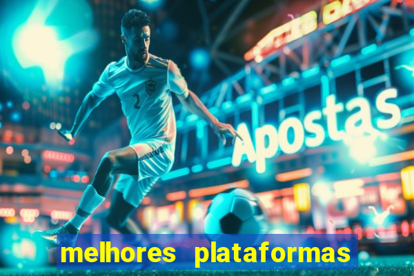 melhores plataformas de jogos do tigre